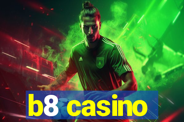 b8 casino